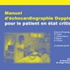 Manuel d’échocardiographie Doppler pour le patient en état critique 2ème édition