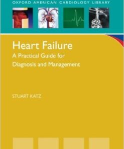 Heart Failure: A Practical Guide for Diagnosis and Management
