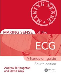 Making Sense of the ECG: A Hands-On Guide, Fourth Edition