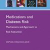 Medications and Diabetes Risk: Mechanisms and Approach to Risk Reduction
