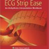 ECG Strip Ease: An Arrhythmia Interpretation Workbook