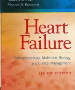 Heart Failure: Pathophysiology, Molecular Biology, and Clinical Management / Edition 2