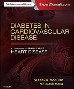 Diabetes in Cardiovascular Disease: A Companion to Braunwald’s Heart Disease: Expert Consult – Online and Print