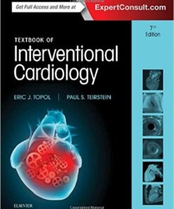 Textbook of Interventional Cardiology, 7e 7th Edition