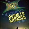 The Scientist’s Guide to Cardiac Metabolism