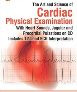 The Art and Science of Cardiac Physical Examination, 2nd Edition