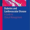 Diabetes and Cardiovascular Disease : A Guide to Clinical Management