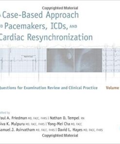A Case-Based Approach to Pacemakers, ICDs, and Cardiac Resynchronization: Questions for Examination Review and Clinical Practice: Volume 3