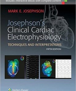 Josephson’s Clinical Cardiac Electrophysiology, 5th Edition