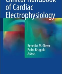 Clinical Handbook of Cardiac Electrophysiology 2017