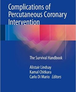 Complications of Percutaneous Coronary Intervention: The Survival Handbook 2016