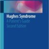 Hughes Syndrome: A Patient’s Guide, 2nd Edition