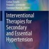 Interventional Therapies for Secondary and Essential Hypertension 2016