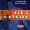 Clinical Examination: A systematic guide to physical diagnosis, 6th Edition
