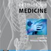 Examination Medicine: A Guide to Physician Training, 6e