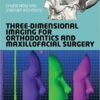 Three-Dimensional Imaging for Orthodontics and Maxillofacial Surgery 1st Edition