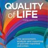 Quality of Life : The Assessment, Analysis and Reporting of Patient-reported Outcomes