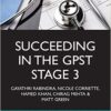 Succeeding in the GPST Stage 3 Selection Centre : Practice Scenarios for GPST / GPVTS Stage 3 Assessments