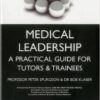 Medical Leadership : A Practical Guide for Trainers and Tutors