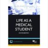 Life as a Medical Student : The Good, the Bad and the Ugly