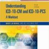 Understanding ICD-10-CM and ICD-10-PCS : A Worktext, 3rd Edition