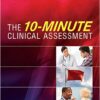 The 10-Minute Clinical Assessment, 2nd Edition