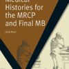 Medical Histories for the MRCP and Final MB
