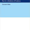 Essays in Medical Ethics: Plea for a Medicine of Prudence