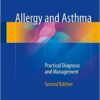 Allergy and Asthma : Practical Diagnosis and Management, 2nd Edition