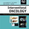 Interventional Oncology : Principles and Practice of Image-Guided Cancer Therapy, 2nd Edition