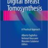 Digital Breast Tomosynthesis: A Practical Approach