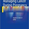 Managing Cancer During Pregnancy 2016