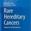 Rare Hereditary Cancers 2016 : Diagnosis and Management