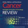 DeVita, Hellman, and Rosenberg’s Cancer, Principles and Practice of Oncology: Review, 4th Edition