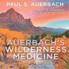 Auerbach's Wilderness Medicine, 7th Edition