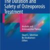 The Duration and Safety of Osteoporosis Treatment 2016 : Anabolic and Antiresorptive Therapy