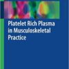Platelet Rich Plasma in Musculoskeletal Practice 2016