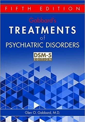 Gabbard’s Treatments of Psychiatric Disorders 5th Edition