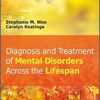 Diagnosis and Treatment of Mental Disorders Across the Lifespan, 2nd Edition