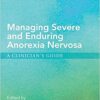 Managing Severe and Enduring Anorexia Nervosa : A Clinician’s Guide