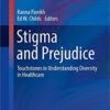 Stigma and Prejudice 2016 : Touchstones in Understanding Diversity in Healthcare