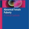 Abnormal Female Puberty 2016 : A Clinical Casebook