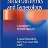 Bio-Psycho-Social Obstetrics and Gynecology 2017 : A Competency-Oriented Approach