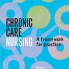 Chronic Care Nursing : A Framework for Practice