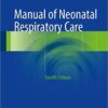 Manual of Neonatal Respiratory Care 2017