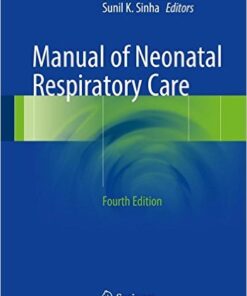 Manual of Neonatal Respiratory Care 2017