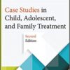 Case Studies in Child, Adolescent, and Family Treatment