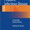Pediatric Infectious Disease: A Practically Painless Review