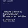 Textbook of Pediatric Gastroenterology, Hepatology and Nutrition :A Comprehensive Guide to Practice