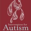 Interventions for Autism : Evidence for Educational and Clinical Practice